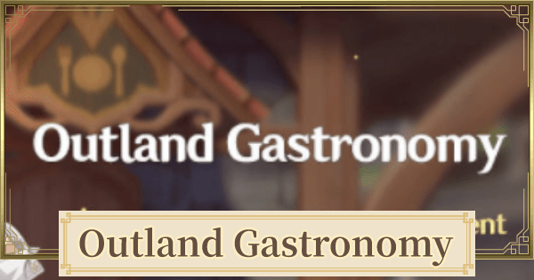 Outland Gastronomy 1 4 Login Event Genshin Impact Gamewith